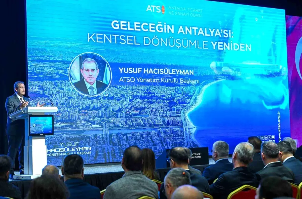Antalya’da Kentsel Dönüşüm Stratejisi Masaya Getirildi