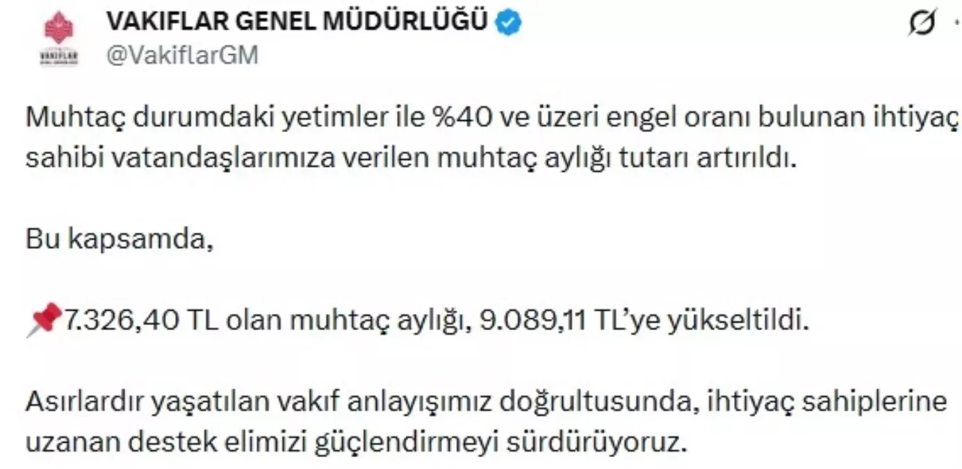Vakıflar Genel Müdürlüğü’nden Muhtaç Aylığına Yeni Zam: 9.089,11 TL