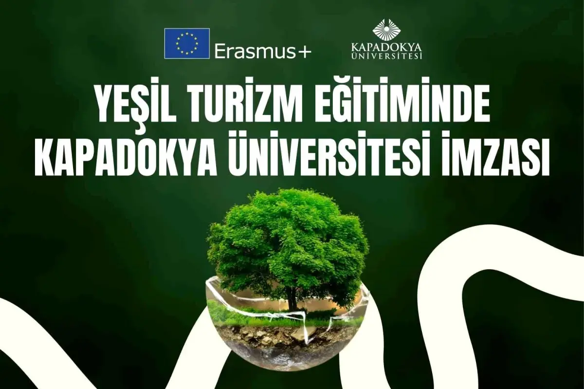 Kapadokya Üniversitesi'nden Erasmus+ Destekli Sürdürülebilir Turizm Sertifikası Kursu