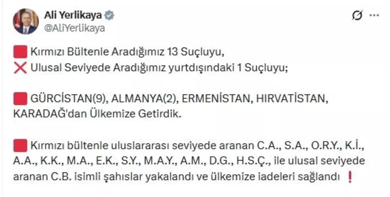 14 Suçlu 5 Ülkede Yakalandı: İçişleri Bakanı Yerlikaya'dan Açıklama