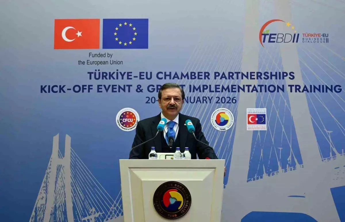 TOBB Başkanı Hisarcıklıoğlu AB‑Türkiye İş Diyaloğu II Projesi Açıklaması