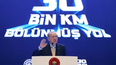 Cumhurbaşkanı Erdoğan, 30.000. km'lik Bölünmüş Yol Projesini Hizmete Açıyor